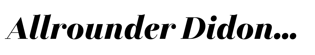 Allrounder Didone Big Bold Italic